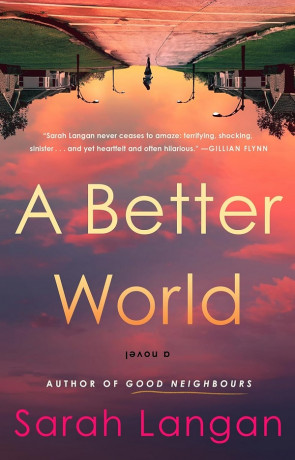 A Better World, a novel by Sarah Langan