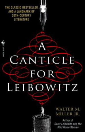 A Canticle for Leibowitz, a novel by Walter M Miller