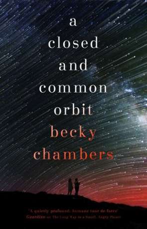 A Closed and Common Orbit, a novel by Becky Chambers