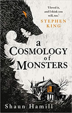 A Cosmology of Monsters, a novel by Shaun Hamill