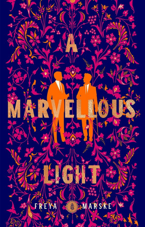 A Marvellous Light, a novel by Freya Marske