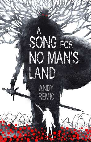 A Song for No Man's Land, a novel by Andy Remic