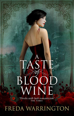 A Taste of Blood Wine, a novel by Freda Warrington