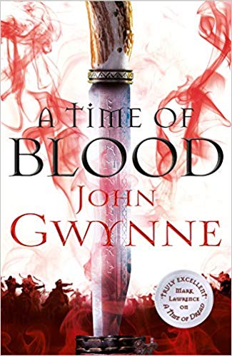 A Time of Blood, a novel by John Gwynne