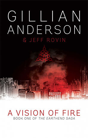 A Vision of Fire, a novel by Gillian Anderson