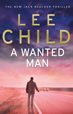 A Wanted Man, a novel by Lee Child