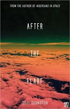 After the Flare, a novel by Deji Bryce Olukotun