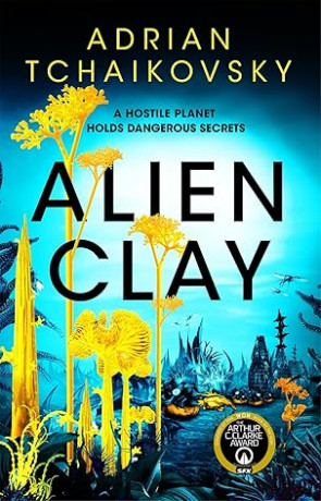 Alien Clay, a novel by Adrian Tchaikovsky