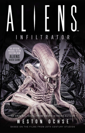 Aliens: Infiltrator, a novel by Weston Ochse