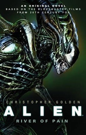 Aliens: River of Pain, a novel by Christopher Golden