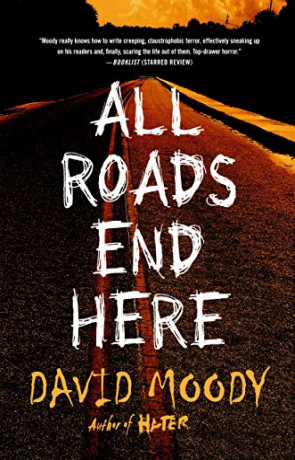 All Roads End Here, a novel by David Moody