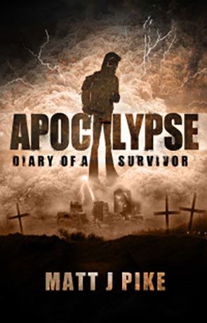 Apocalypse: Diary of a Survivor, a novel by Matt Pike