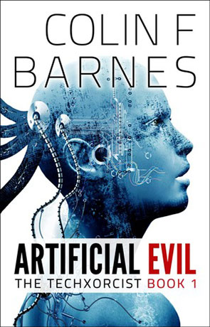 Artificial Evil, a novel by Colin Barnes