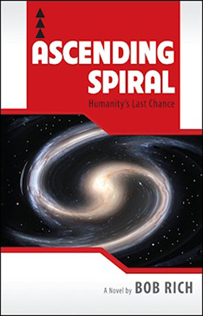 Ascending Spiral, a novel by Bob Rich