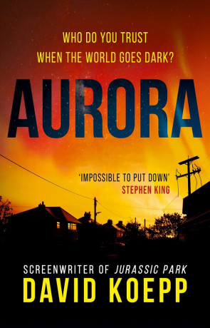 Aurora, a novel by David Koepp