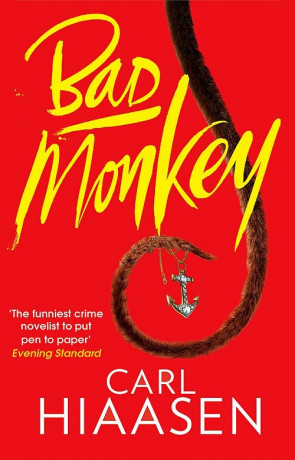 Bad Monkey, a novel by Carl Hiaasen