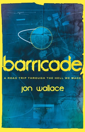 Barricade, a novel by Jon Wallace