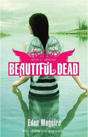 Beautiful Dead: Arizona, a novel by Eden Maguire