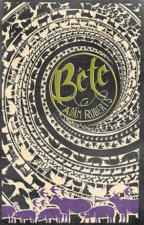 Bête, a novel by Adam Roberts