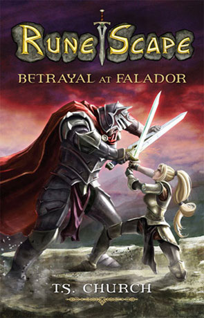 Betrayal at Falador, a novel by T S Church