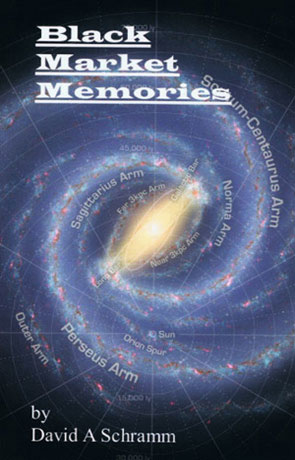 Black Market Memories, a novel by David A Schramm