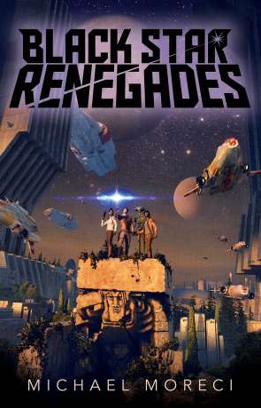 Black Star Renegades, a novel by Michael Moreci