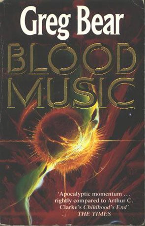 Blood Music, a novel by Greg Bear