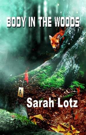 Body in the Woods, a novel by Sarah Lotz