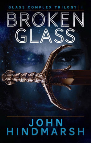 Broken Glass, a novel by John Hindmarsh