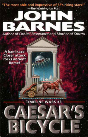 Caesars Bicycle, a novel by John Barnes