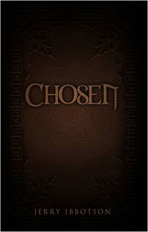 Chosen, a novel by Jerry Ibbotson