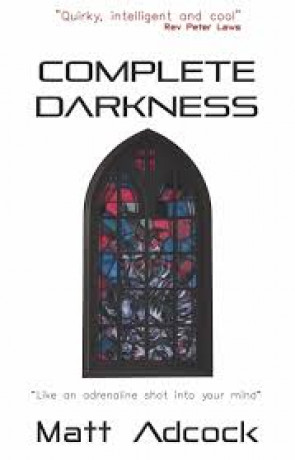 Complete Darkness, a novel by Matt Adcock