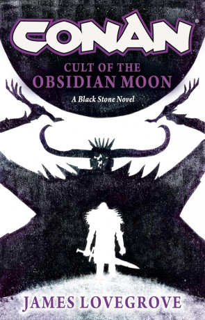 Conan: Cult of the Obsidian Moon, a novel by James Lovegrove