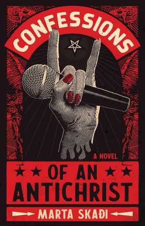 Confessions of an Antichrist, a novel by Marta Skadi