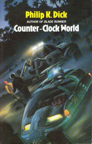 Counter Clock World, a novel by Philip K Dick