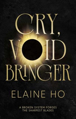 Cry, Voidbringer, a novel by Elaine Ho