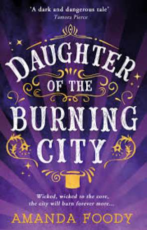 Daughter of the Burning City, a novel by Amanda Foody