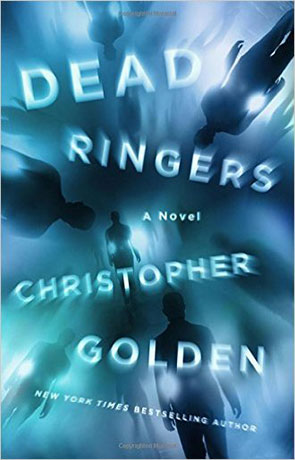 Dead Ringers, a novel by Christopher Golden