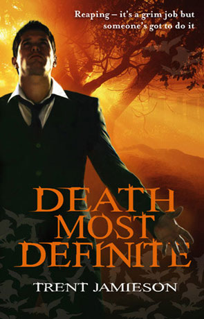 Death Most Definite, a novel by Trent Jamieson