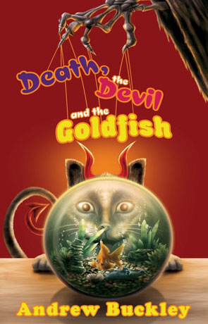 Death, the Devil, and the Goldfish, a novel by Andrew Buckley