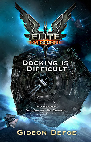 Elite - Docking is Difficult, a novel by Gideon Defoe