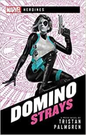 Domino: Strays, a novel by Tristan Palmgren