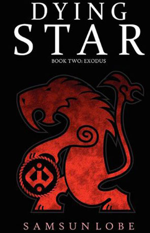 Dying Star: Exodus, a novel by Samsun Lobe