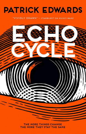 Echo Cycle, a novel by Patrick Edwards