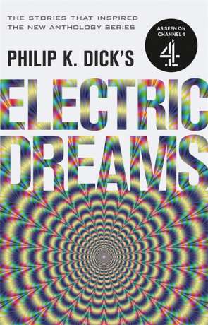 Book review of Electric Dreams by Philip K Dick