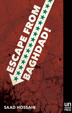 Escape from Bagdad!, a novel by Saad Hossain