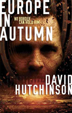 Europe in Autumn, a novel by Dave Hutchinson