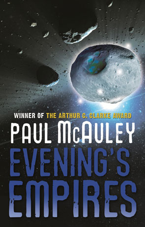 Evening's Empires, a novel by Paul McAuley