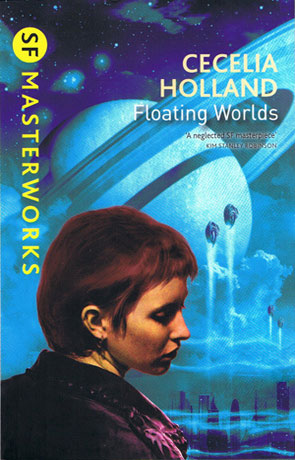 Floating Worlds, a novel by Cecelia Holland