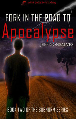 Fork in the Road to Apocalypse, a novel by Jeff Gonsalves